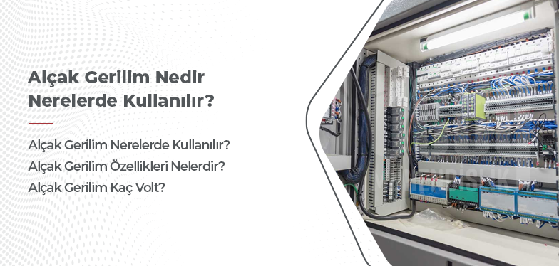 Alçak Gerilim Nedir Nerelerde Kullanılır Ucay tr