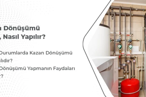 Kazan Dönüşümü Nedir, Nasıl Yapılır?