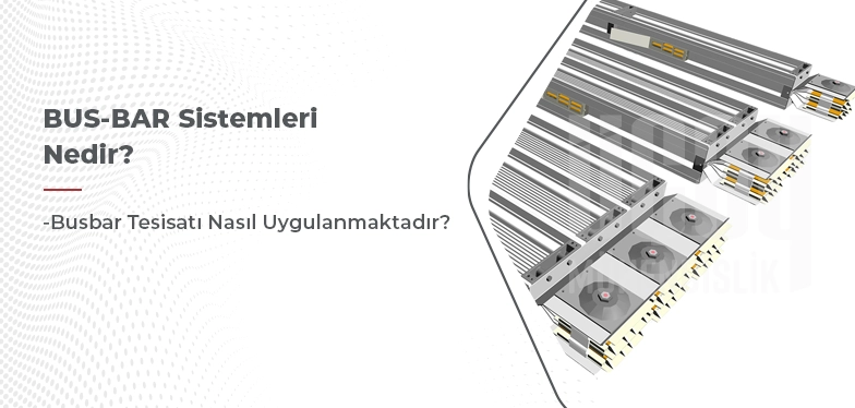 bus-bar sistemleri nedir