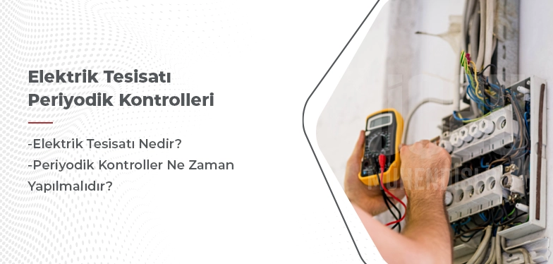 Elektrik Tesisatı Periyodik Kontrolleri