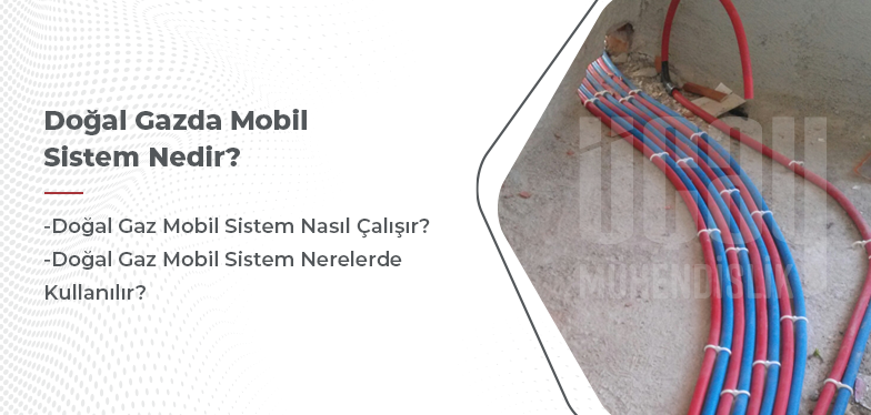 doğal gazda mobil sistem nedir