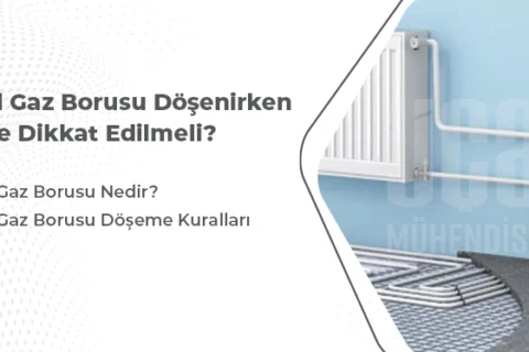 Doğal Gaz Borusu Döşenirken Nelere Dikkat Edilmeli?