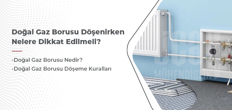 doğal gaz borusu döşenirken nelere dikkat edilmeli