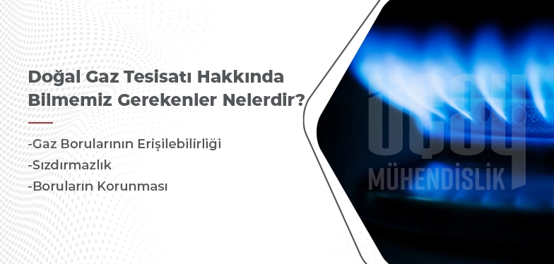 doğalgaz tesisatı hakkında bilmeniz gerekenler