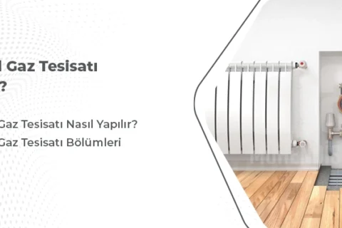 Doğalgaz Tesisatı Nedir?