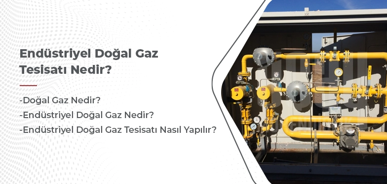 endüstriyel doğal gaz tesisatı nedir