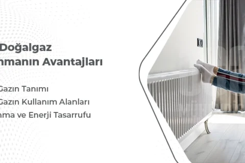 Evde Doğalgaz Kullanmanın Avantajları