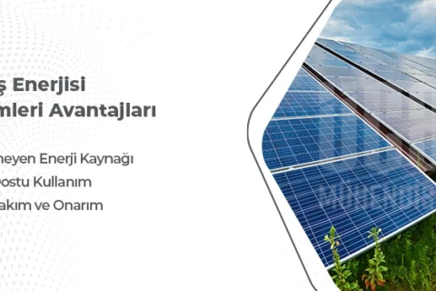 Güneş Enerjisi Sistemleri Avantajları