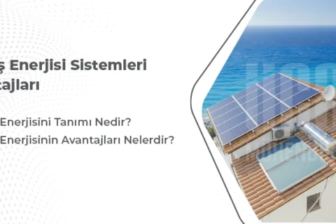 Güneş Enerjisi Sistemleri Avantajları