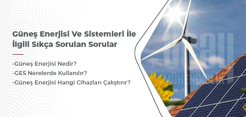 güneş enerjisi ve sistemleri ile ilgili sıkça sorulan sorular