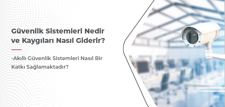 güvenlik sistemleri nedir