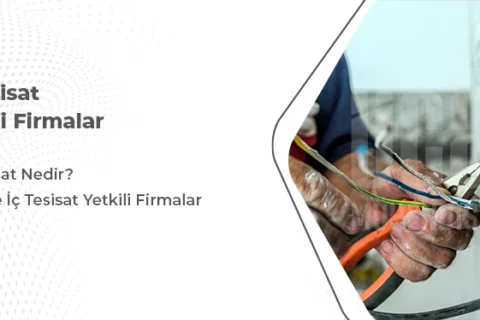 İç Tesisat Yetkili Firmalar