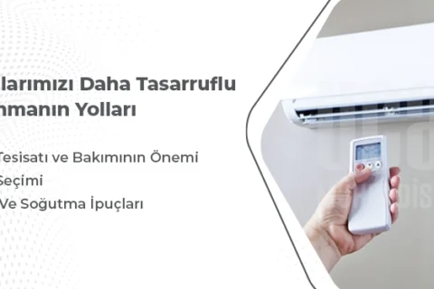 Klimalarımızı Daha Tasarruflu Kullanmanın Yolları