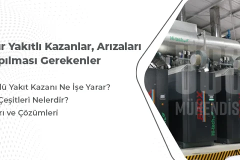 Kömür Yakıtlı Kazanlar, Arızaları ve Yapılması Gerekenler